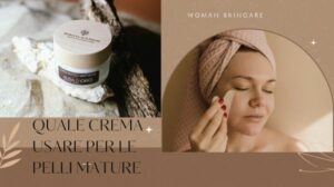 Quale crema usare per le pelli mature